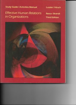 Effective Human Relations in Organizations