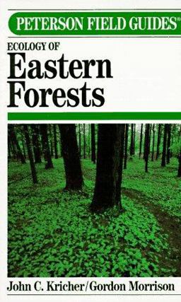 Peterson Field Guide to Ecology of Eastern Forests: North America  9780395479537 Front Cover