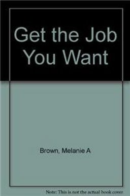 Get the Job You Want!