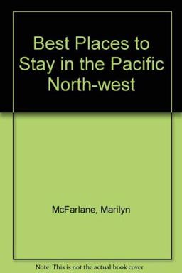 Best Places to Stay in Pacific Northwest