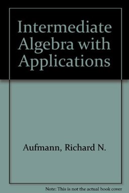Intermediate Algebra with Applications