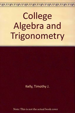 College Algebra and Trigonometry