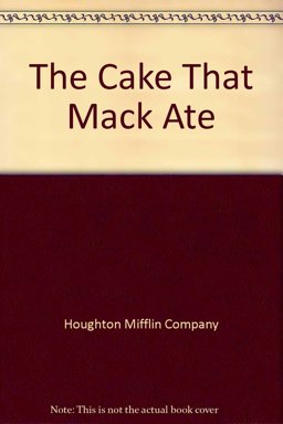 The Cake That Mack Ate