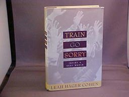 Train Go Sorry Inside a Deaf World  9780395636251 Front Cover