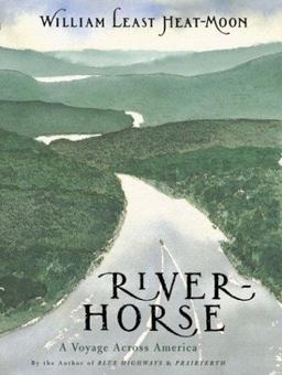 River-Horse A Voyage Across America  9780395636268 Front Cover