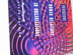 Effective Human Relations in Organizations