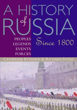 History of Russia Peoples, Legends, Events, Forces: Since 1800  9780395660737 Front Cover