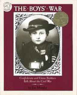 Boys' War Confederate and Union Soldiers Talk about the Civil War  9780395664124 Front Cover