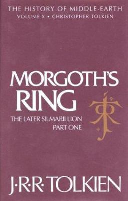 Morgoth's Ring The Later Silmarillion  9780395680926 Front Cover