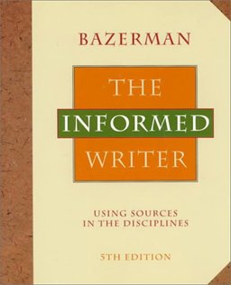 Informed Writer Using Sources in the Disciplines 5th 9780395687239 Front Cover