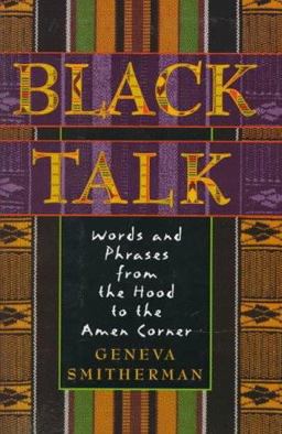 Black Talk Words and Phrases from the Hood to the Amen Corner  9780395699928 Front Cover