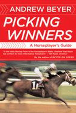 Picking Winners A Horseplayer's Guide  9780395701324 Front Cover