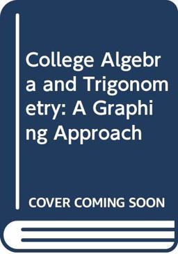 College Algebra and Trigonometry