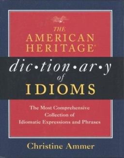 American Heritage Dictionary of Idioms  9780395727744 Front Cover