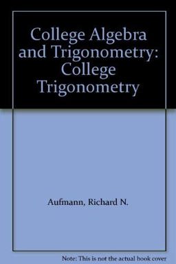 College Algebra and Trigonometry