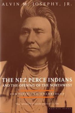 Nez Perce Indians and the Opening of the Northwest  9780395850114 Front Cover