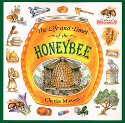 Life and Times of the Honeybee  9780395861394 Front Cover