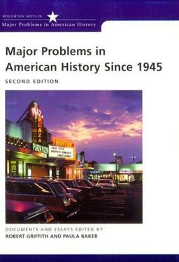 Major Problems in American History Since 1945 Documents and Essays 2nd 9780395868508 Front Cover