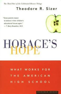 Horace's Hope What Works for the American High School  9780395877548 Front Cover