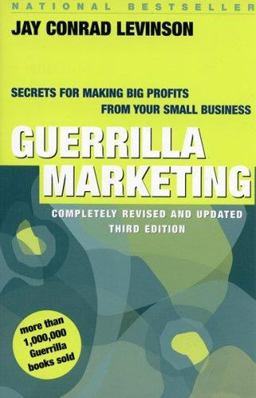 Guerrilla Marketing Secrets for Making Big Profits from Your Small Business 3rd 9780395906255 Front Cover