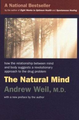 Natural Mind A New Way of Looking at Drugs and the Higher Consciousness  9780395911563 Front Cover