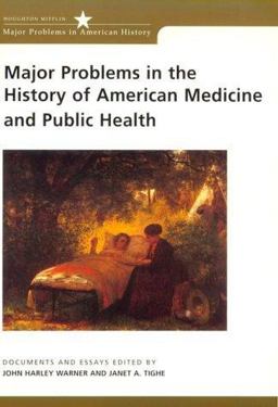 Major Problems in the History of American Medicine and Public Health  9780395954355 Front Cover