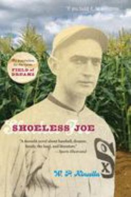 Shoeless Joe The Inspiration for FIELD of DREAMS  9780395957738 Front Cover