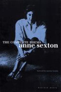 Complete Poems Anne Sexton  9780395957769 Front Cover