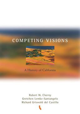 Competing Visions A History of California  9780395959640 Front Cover