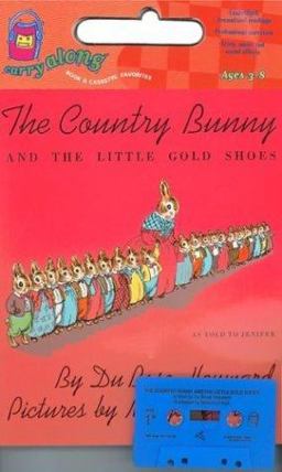 The Country Bunny and the Little Gold Shoes Book and Cassette