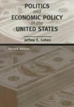 Politics and Economic Policy in the United States 2nd 9780395961100 Front Cover