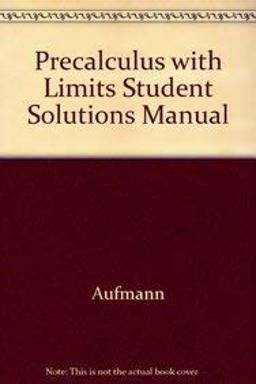 Precalculus with Limits Student Solutions Manual