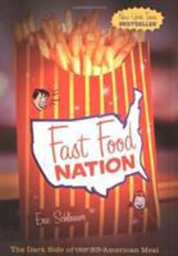 Fast Food Nation The Dark Side of the All-American Meal  9780395977897 Front Cover
