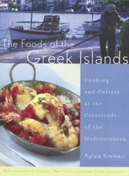 Foods of the Greek Islands Cooking and Culture at the Crossroads of the Mediterranean  9780395982112 Front Cover