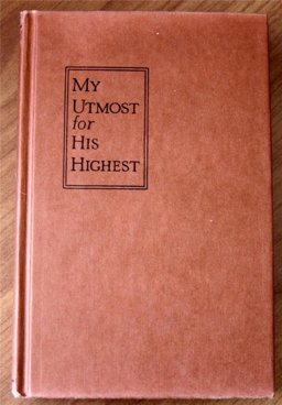 My Utmost for His Highest My Utmost for His Highest