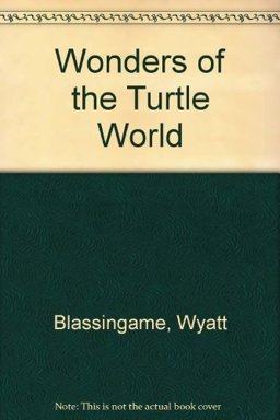Wonders of the Turtle World