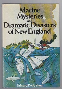 Marine Mysteries and Dramatic Disasters of New England  9780396073789 Front Cover