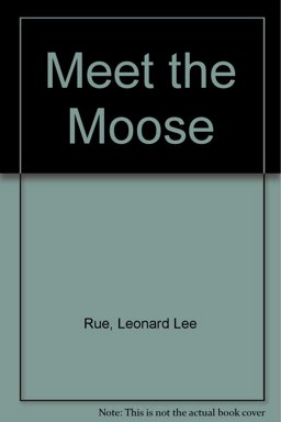 Meet the Moose
