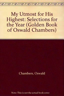 My Utmost for His Highest My Utmost for His Highest