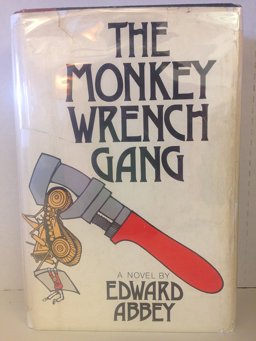 The Monkey Wrench Gang The Monkey Wrench Gang