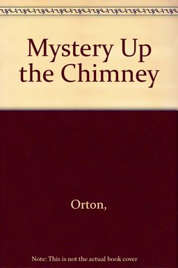 Mystery up the Chimney