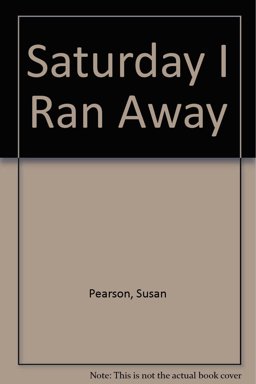 Saturday, I Ran Away