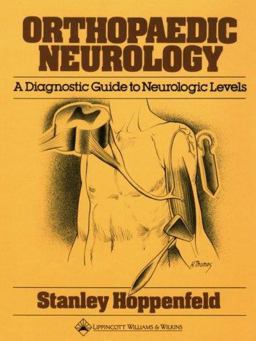 Orthopaedic Neurology A Diagnostic Guide to Neurologic Levels  9780397503681 Front Cover