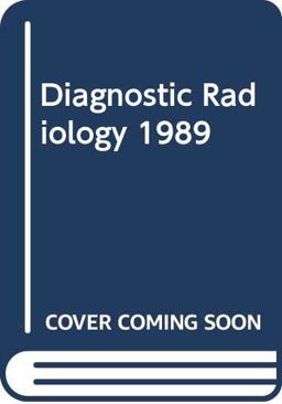 Diagnostic Radiology, 1989