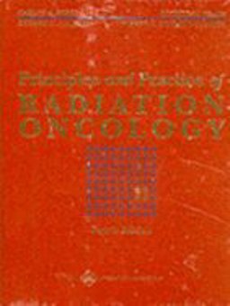 Principles and Practice of Radiation Oncology