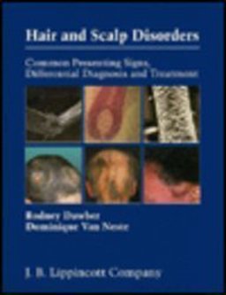 Hair and Scalp Disorders : Common Presenting Signs, Differential Diagnosis and Treatment 1st 9780397514212 Front Cover