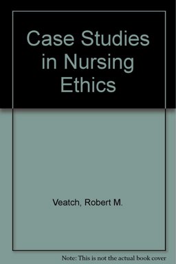 Case Studies of Nursing Ethics