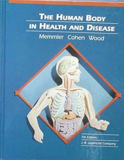 The Human Body in Health and Disease