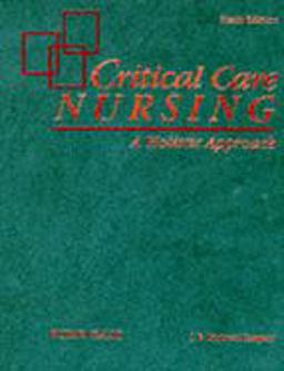 Critical Care Nursing : A Holistic Approach 6th 9780397549856 Front Cover