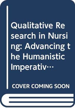 Qualitative Research in Nursing Advancing the Humanistic Imperative  9780397550913 Front Cover